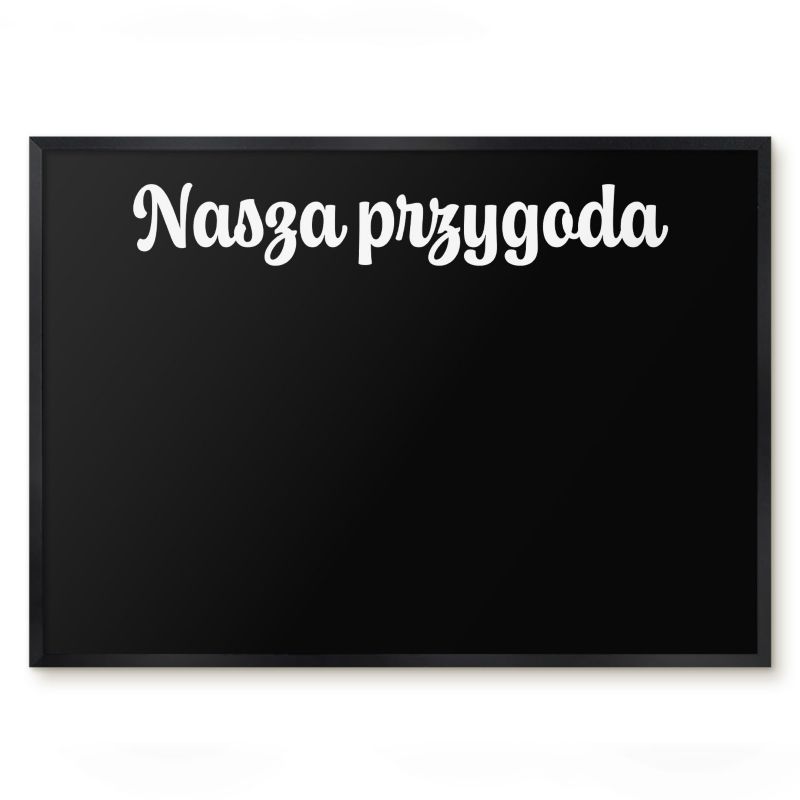 Tablica Magnetyczna Dekoracyjna Tulup 70x50 cm Nasza przygoda 6 - Czarna rama Do salonu, sypialni 1 szt.