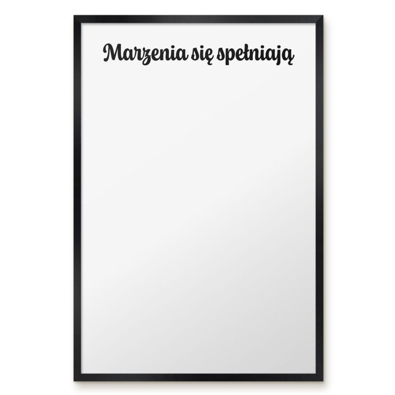 Tablica Magnetyczna Tulup 40x60 cm Marzenia się spełniają 1 - Czarna rama Do salonu, sypialni 1 szt.
