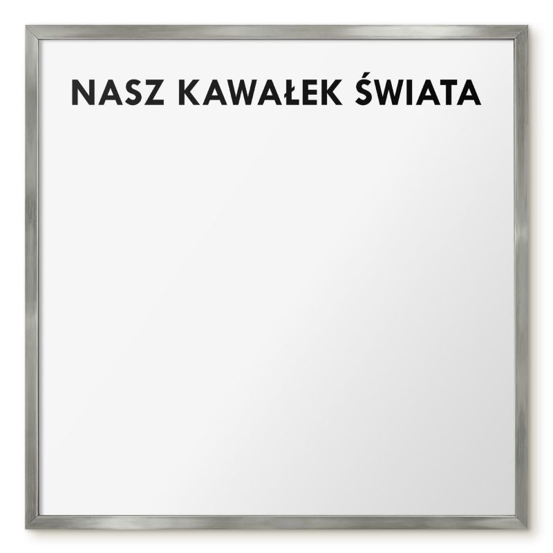 Tablica Magnetyczna Dekoracyjna Ścienna Tulup 50x50 cm Nasz kawałek świata 2 - Srebrna rama Do salonu, sypialni 1 szt.