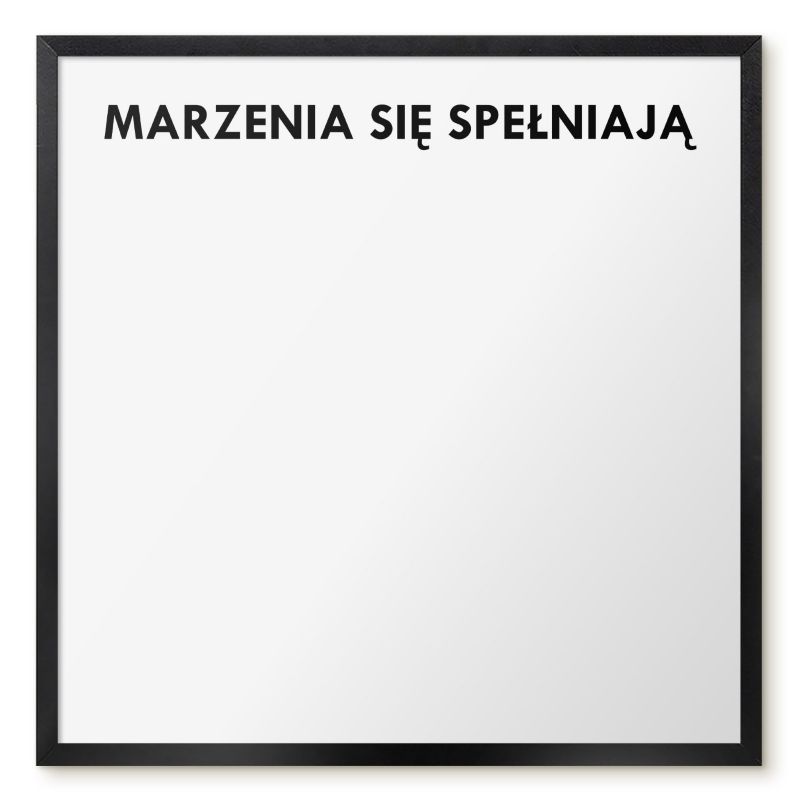Tablica Magnetyczna Dekoracyjna Ścienna Tulup 50x50 cm Marzenia się spełniają 2 - Czarna rama Do salonu, sypialni 1 szt.