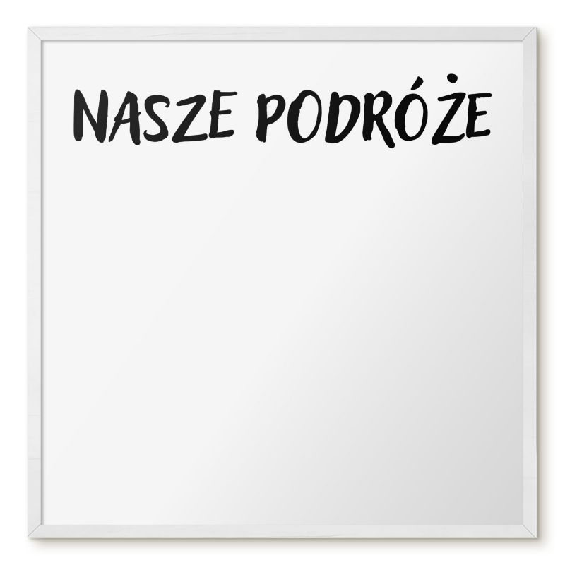 Tablica Magnetyczna Do Sypialni Tulup 50x50 cm Nasze podróże - Biała rama Do salonu, sypialni 1 szt.