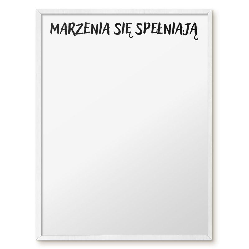 Tablica Magnetyczna Dekoracyjna Ścienna Tulup 60x80 cm Marzenia się spełniają - Biała rama Do salonu, sypialni 1 szt.