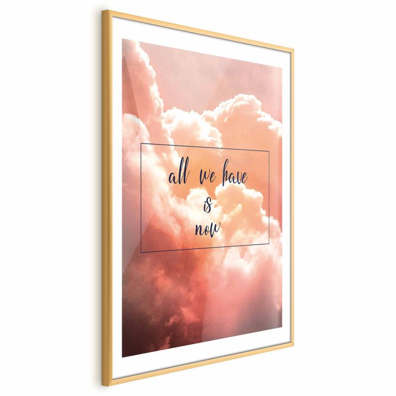 Plakat Artgeist All we have is now 21x30 cm z ramą złotą 1 szt
