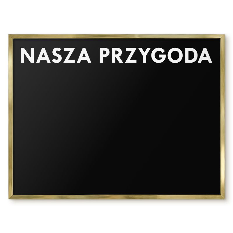 Tablica Magnetyczna Do Notatek Tulup 80x60 cm Nasza przygoda 7 - Złota rama Do salonu, sypialni 1 szt.