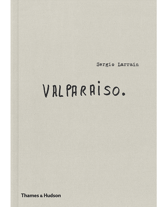 Sergio Larrain. Valparaiso