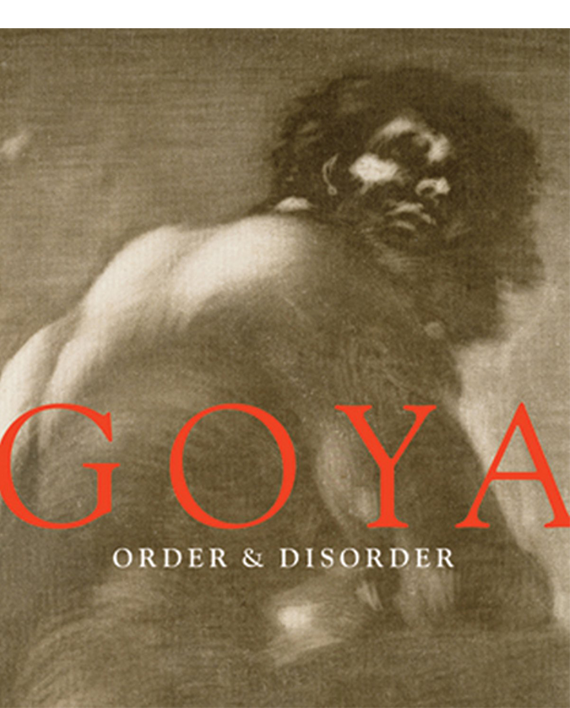 Goya: Order and Disorder