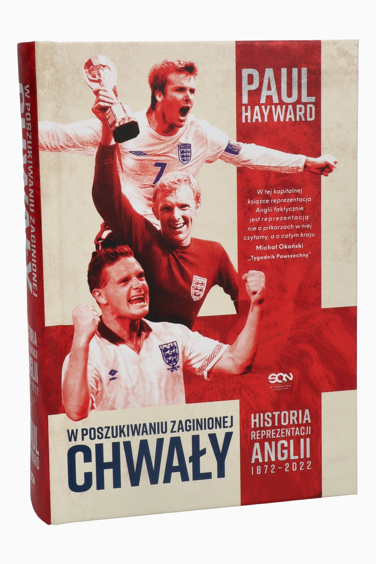 Książka "W poszukiwaniu zaginionej chwały. Historia reprezentacji Anglii 1872-2022" P. Hayward