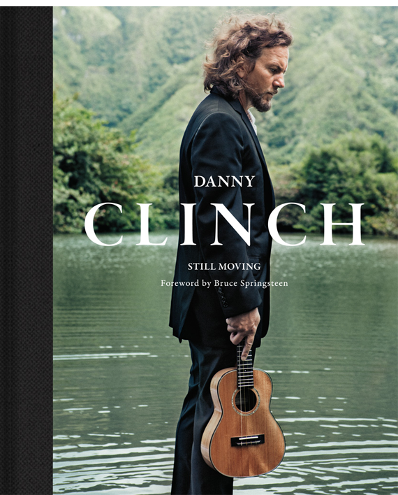 Danny Clinch: Still Moving